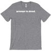 grunge is dead T-Shirt