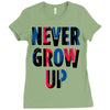 never grow up (2) Ladies Fitted T-Shirt