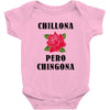 Chillona Pero Chingona Baby Bodysuit