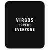 Virgos Over Everyone Mousepad