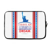 I Have an American Dream Laptop sleeve
