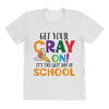 Get Your Cray On It's Last Day Of School All Over Women's T-shirt