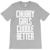 chubby girls cuddle better T-Shirt