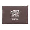 I Love You Mother Accessory Pouches