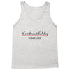 its a beautiful day Tank Top