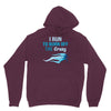 i run to burn off the crazy Hoodie