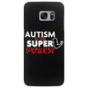 Autism Is My Super Power Samsung Galaxy S7 Edge