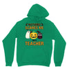 nothing scares me i'm a teacher Unisex Hoodie