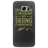 education is important but skiing is importanter Samsung Galaxy S7 Edge Case