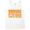 morning always happen at the wrong time of the day! Tank Top