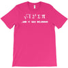 i 8 sum pi  ate some pie funny food nerd maths physics joke T-Shirt