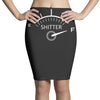 shitter was full Pencil Skirts