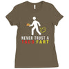 i never trust taco fart Ladies Fitted T-Shirt