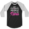 my favorite people call me nana cute 3/4 Sleeve Shirt