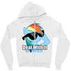 deal with it Zipper Hoodie