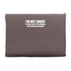 i'm not short awesome funny Accessory Pouches