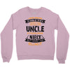 Super Cool Uncle Of A Freaking Awesome Niece Crewneck Sweatshirt