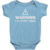 warning i do stupid things Baby Onesie