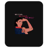 Women's March We Cab We Have We Will Mousepad