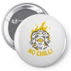 no chill Pin-back button