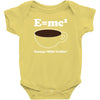 M=Mc2 Energy=Milk X Coffee Baby Bodysuit