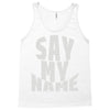 say my name Tank Top
