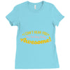 can't hear you too busy being awesome Ladies Fitted T-Shirt