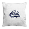 Totally Awesome Sister Throw Pillow