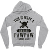 This Is What A Bad Ass Pawpaw Looks Like Zipper Hoodie