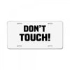 Don't Touch License Plate