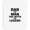 Dad The Man The Myth The Legend - Son Of A Legend Family Matching Mousepad