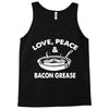 love peace and bacon grease Tank Top