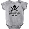 only pirates can get away Baby Onesie