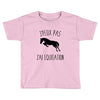 j'peux pas j'ai &eacute;quitation Toddler T-shirt