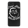 don't stop believing iPhone 7 Plus Case