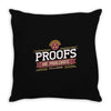 proofs Throw Pillow