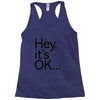 ITS OKAY Racerback Tank