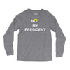 Not My President Long Sleeve Shirts