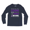 we don't know how strong we are until being strong is the only choice Long Sleeve Shirts