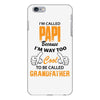 I'm Called Papi Because  I'm Way Too Cool To Be Called Grandfather iPhone 6/6s Plus Case