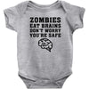 Zombies Eat Brains Dont Worry You Are Safe Baby Bodysuit