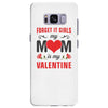 Forget it Girls My Mom Is My Valentine Samsung Galaxy S8 Plus