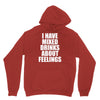 i have mixed drinks about feelings Hoodie