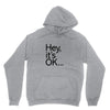 ITS OKAY Unisex Hoodie