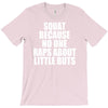 squat because no one raps about little butts T-Shirt