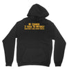 of course i talk to myself, i need expert advice Unisex Hoodie