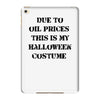 oil price halloween costume iPad Mini 4