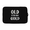old is the new gold Laptop sleeve