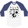 you are here outer space 3/4 Sleeve Shirt