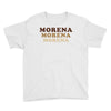 Morena Morena Morena Youth Tee